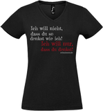 Damen V-Neck T-Shirt „Ich will nicht, dass du so denkst..." schwarz