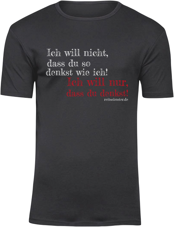 T-Shirt UNISEX  „Ich will nicht, dass du so denkst...