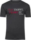 T-Shirt UNISEX  „WAS TRIFFT, TRIFFT ZU" schwarz mit weiß/rotem Aufdruck