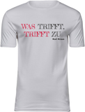 T-Shirt UNISEX  „WAS TRIFFT, TRIFFT ZU" weiss mit schwarz/rotem Aufdruck