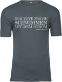 T-Shirt "Nur TOTE Fische..." (in 4 Farben)